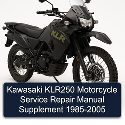 1985-2005 Kawasaki KLR Series KLR250 Motorcycle Supplement Service Repair Workshop Manual PDF