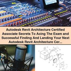Autodesk Revit Architecture Certified Associate Exam Preparation Service Repair Workshop Manual PDF