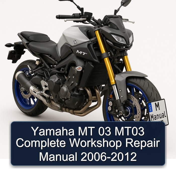 2006-2012 Yamaha MT Series 03 MT03 Service Repair Workshop Manual PDF