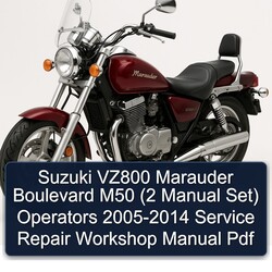 2005-2014 Derbi Boulevard Suzuki VZ800 Marauder M50 (2 Set) Operators Service Repair Workshop Manual PDF