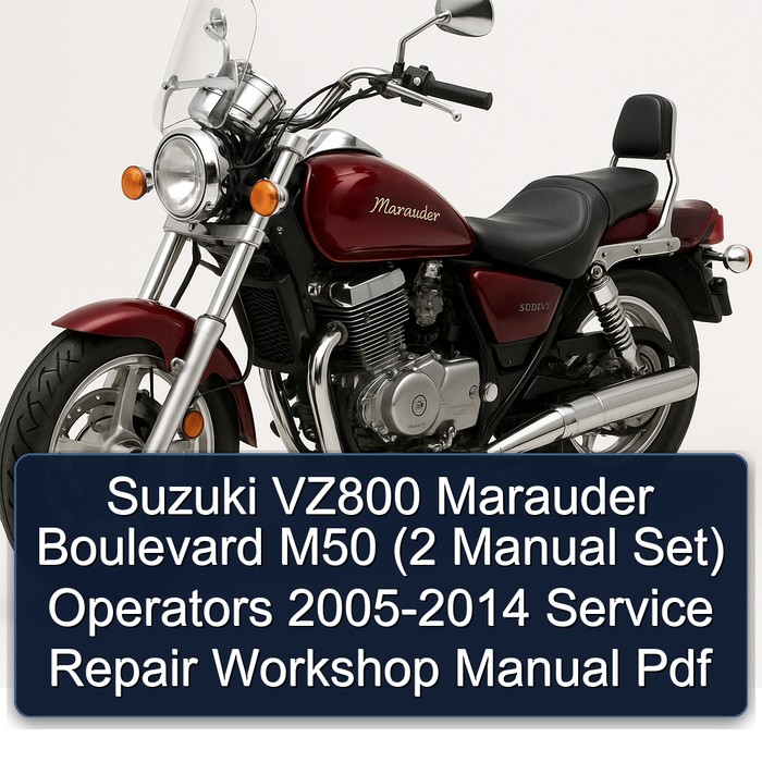 2005-2014 Derbi Boulevard Suzuki VZ800 Marauder M50 (2 Set) Operators Service Repair Workshop Manual PDF