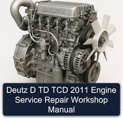 2011 Deutz D TD TCD Engine Service Repair Workshop Manual PDF