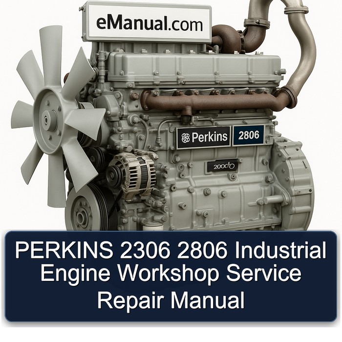 Perkins 2806 2306 Industrial Engine Service Repair Workshop Manual PDF