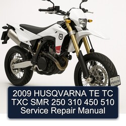 2009 Husqvarna SMR Models TE TC TXC 250 310 450 510 Service Repair Workshop Manual PDF