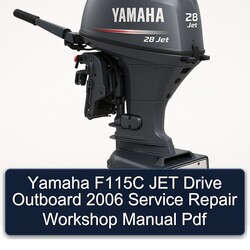 2006 Yamaha F115C JET Drive Outboard Service Repair Workshop Manual PDF