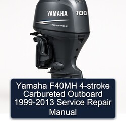 1999-2013 Yamaha F40MH 4-stroke Carbureted Outboard Service Repair Workshop Manual PDF