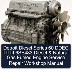 Detroit Diesel 60 Series Ddec I II III 6se483 Natural Gas Fueled Engine Service Repair Workshop Manual PDF