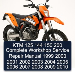 KTM 125 144 150 200 Complete Workshop Service Repair Manual 1999 2000 2001 2002 2003 2004 2005 2006 2007 2008 2009 2010 