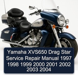 1997-2004 Yamaha XVS Models XVS650 Drag Star Service Repair Workshop Manual PDF