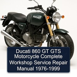 1976-1999 Ducati 860 GT GTS Motorcycle Service Repair Workshop Manual PDF