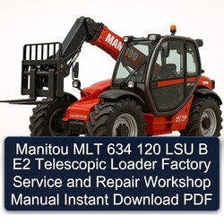 Manitou MLT 634 120 LSU B E2 Telescopic Loader Service Repair Workshop Manual PDF