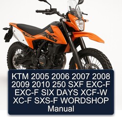 2005-2010 KTM 250 SXF EXC-F SIX Days XCF-W XC-F SXS-F Wordshop Service Repair Workshop Manual PDF