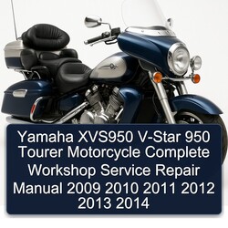 2009-2014 Yamaha XVS Models XVS950 V-STAR 950 Tourer Motorcycle Service Repair Workshop Manual PDF