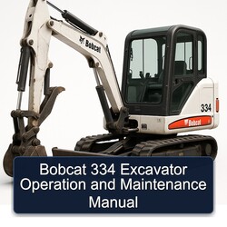 Bobcat 334 Excavator Operation Service Repair Workshop Manual PDF