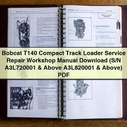 Bobcat T140 Compact Track Loader (s/n A3l720001 Above A3l820001 Above) Service Repair Workshop Manual PDF
