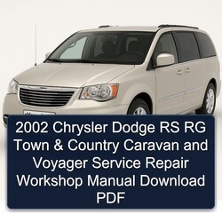 2002 Chrysler Dodge RS RG Town Country Caravan Voyager Service Repair Workshop Manual PDF