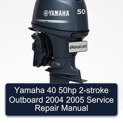 2004-2005 Yamaha 40 50HP 2-stroke Outboard Service Repair Workshop Manual PDF