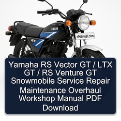 Yamaha RS Vector GT / LTX Venture Snowmobile Service Repair Workshop Manual PDF