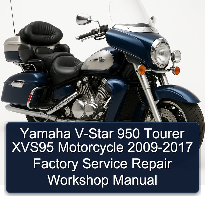 2009-2017 Yamaha XVS Models V-STAR 950 Tourer XVS95 Motorcycle Service Repair Workshop Manual PDF