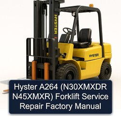 Hyster A264 (n30xmxdr N45xmxr) Forklift N30XMXDR N45XMXR Service Repair Workshop Manual PDF