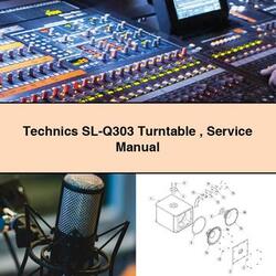 Technics SL-Q303 Turntable Service Repair Workshop Manual PDF