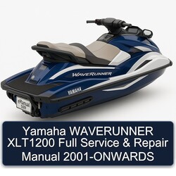 2001 Yamaha Waverunner XLT1200 -onwards Service Repair Workshop Manual PDF