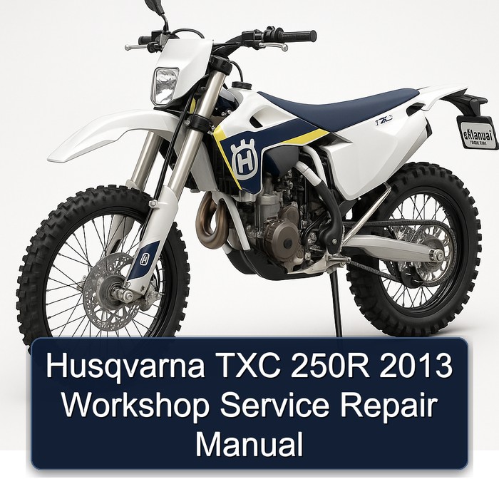 2013 Husqvarna TXC Models 250R Service Repair Workshop Manual PDF