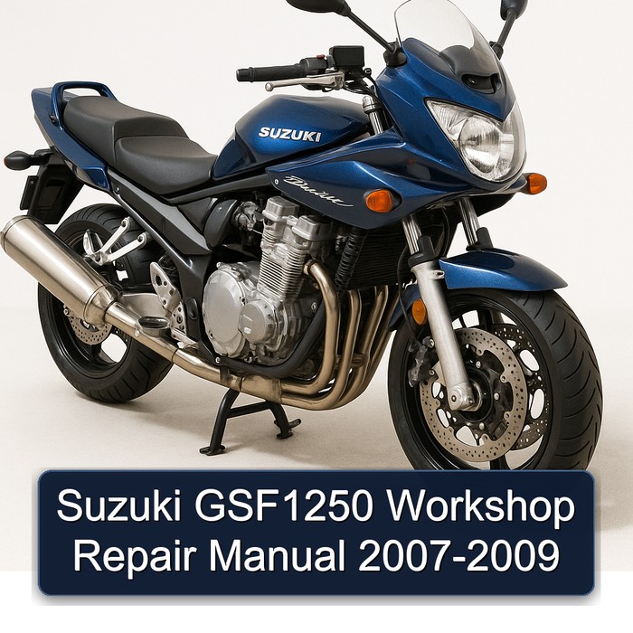 2007-2009 Suzuki GSF Bandit Series GSF1250 Service Repair Workshop Manual PDF