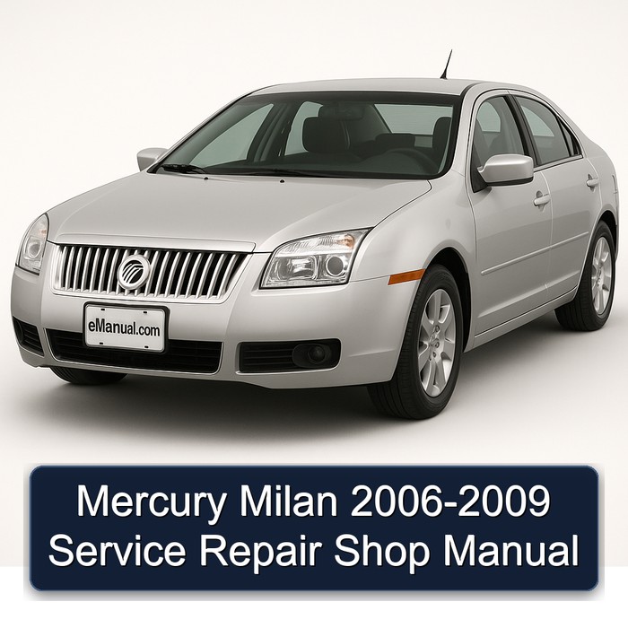 2006-2009 Mercury Milan Shop Service Repair Workshop Manual PDF