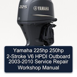 2003-2010 Yamaha 225HP 250HP 2-stroke V6 Hpdi Outboard Service Repair Workshop Manual PDF