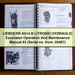 Liebherr A914 B Litronic Hydraulic Excavator Operation 2 (serial No. From: 20467) Service Repair Workshop Manual PDF