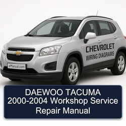 2000-2004 Chevrolet Wiring Diagrams Daewoo Tacuma Service Repair Workshop Manual PDF