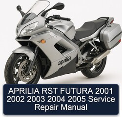 2001-2005 Aprilia RST Futura Service Repair Workshop Manual PDF