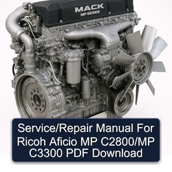 Mack MP Series Ricoh Aficio C2800/mp C3300 Service Repair Workshop Manual PDF