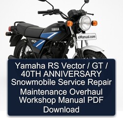 Yamaha RS Vector / GT 40TH Anniversary Snowmobile Service Repair Workshop Manual PDF