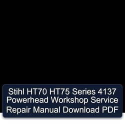Stihl HT70 HT75 Series 4137 Powerhead Service Repair Workshop Manual PDF
