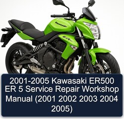 2001-2005 Kawasaki ER Models ER500 5 Service Repair Workshop Manual PDF