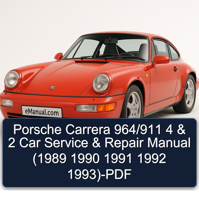 1989-1993 Porsche 911 Carrera 964/ 4 2 Car Service Repair Workshop Manual PDF