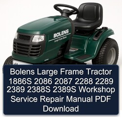 Bolens Large Frame Tractor 1886S 2086 2087 2288 2289 2389 2388S 2389S Service Repair Workshop Manual PDF