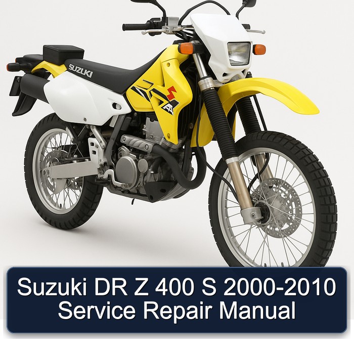 2000-2010 Suzuki DR Z Series 400 S Service Repair Workshop Manual PDF