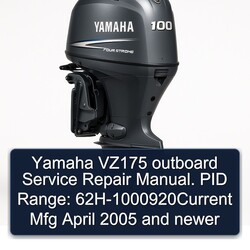2005 Yamaha VZ175 Outboard . PID Range: 62h-1000920current Mfg April Newer Service Repair Workshop Manual PDF