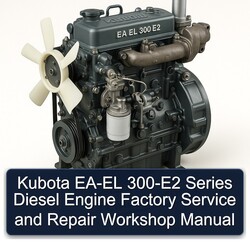 Kubota EA-EL 300-E2 Series Diesel Engine Service Repair Workshop Manual PDF
