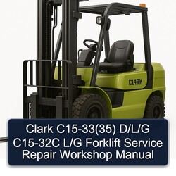 Clark C15-33(35) D/l/g C15-32C L/g Forklift 33(35 Service Repair Workshop Manual PDF
