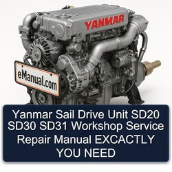 Yanmar Sail Drive Unit SD20 SD30 SD31 Excactly YOU Need Service Repair Workshop Manual PDF