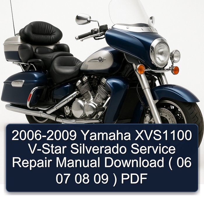 2006-2009 Yamaha V Series XVS1100 V-STAR Silverado ( 06 07 08 09 ) Service Repair Workshop Manual PDF