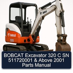 2001 Bobcat Excavator 320 C SN 511720001 Above Parts Catalog PDF