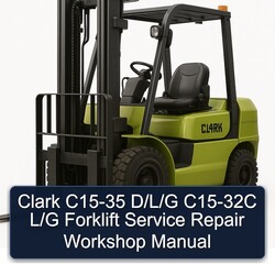 Clark C15-35 D/l/g C15-32C L/g Forklift Service Repair Workshop Manual PDF