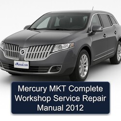 2012 Mercury MKT Service Repair Workshop Manual PDF