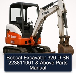 Bobcat Excavator 320 D SN 223811001 Above Parts Catalog PDF