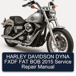 2015 Harley Davidson Servi Car Dyna Fxdf FAT BOB Service Repair Workshop Manual PDF